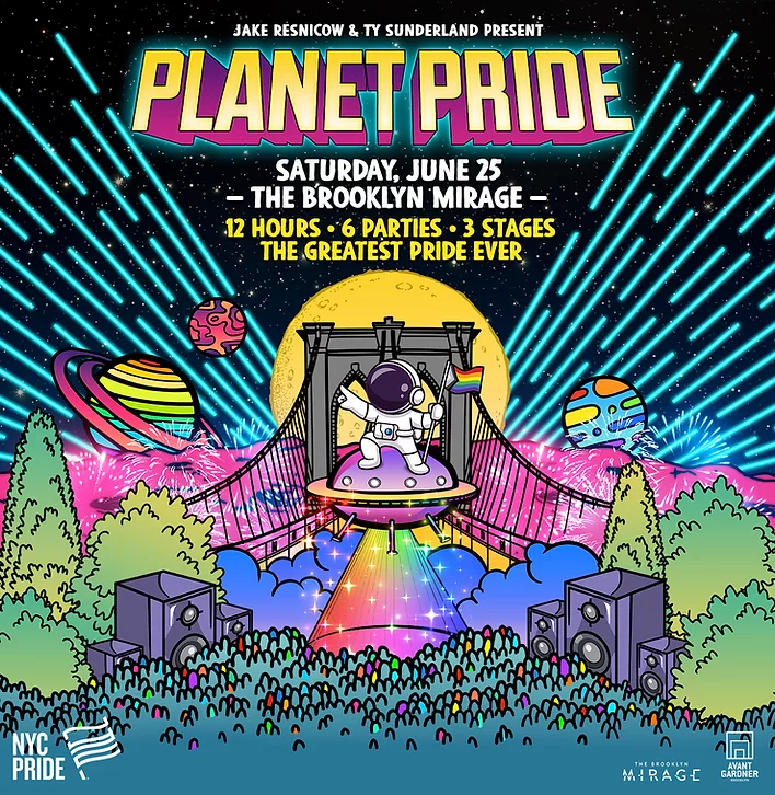 JAKE RESNICOW & TY SUNDERLAND PRESENT PLANET PRIDE 12 HOURS, 6 PARTIES, 3 STAGES @ THE BROOKLYN MIRAGE