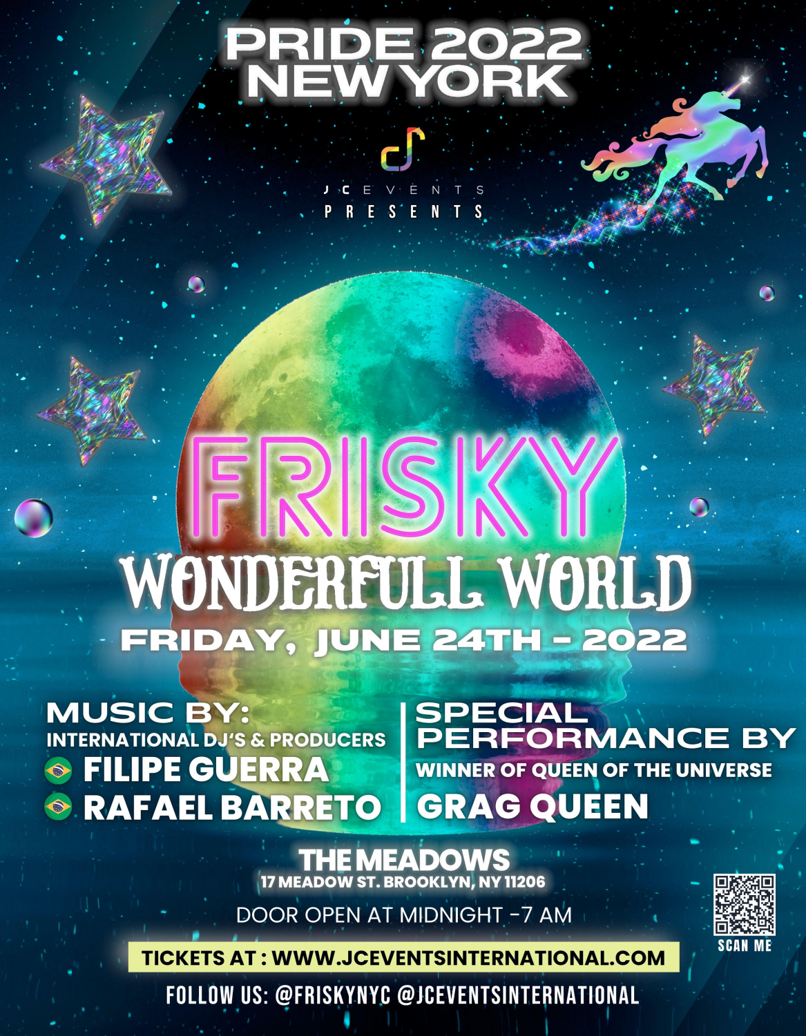 JC EVENTS PRESENTS FRISKY - WONDERFUL WORLD MUSIC BY FILIPE GUERRA & RAFAEL BARRETO W/ SPECIAL PERFORMANCE BY GRAG QUEEN @ THE MEADOWS (BROOKLYN)