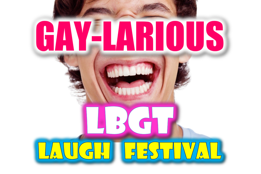 GAY-LARIOUS LBGT LAUGH FESTIVAL @ BROADWAY COMEDY CLUB