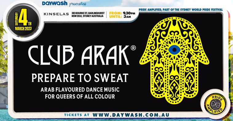 DAYWASH PRESENTS CLUB ARAK - PREPARE TO SWEAT - ARAB FLAVOURED DANCE MUSIC FOR QUEERS OF ALL COLOUR @ KINSELAS